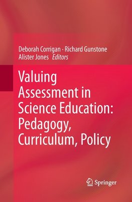 Valuing Assessment in Science Education: Pedagogy, Curriculum, Policy