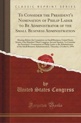 Congress, U: To Consider the President's Nomination of Phili