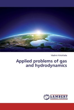 Applied problems of gas and hydrodynamics