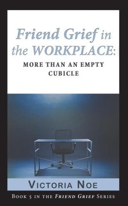 Friend Grief in the Workplace