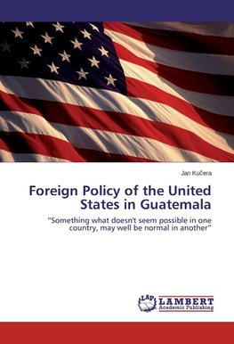 Foreign Policy of the United States in Guatemala