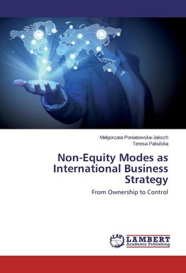 Non-Equity Modes as International Business Strategy