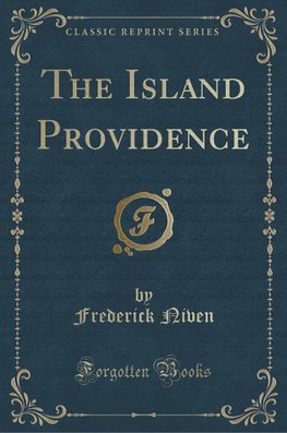 Niven, F: Island Providence (Classic Reprint)