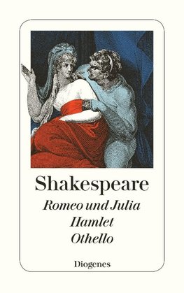 Romeo und Julia. Hamlet. Othello
