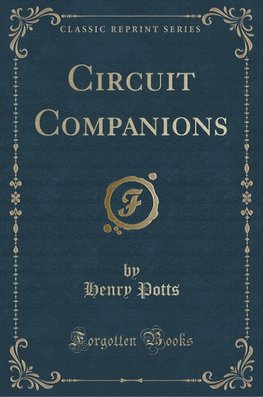Potts, H: Circuit Companions (Classic Reprint)