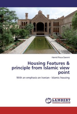 Housing Features & principle from Islamic view point