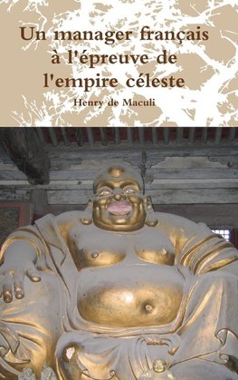 Un manager français à l'épreuve de l'empire céleste Version en noir et blanc