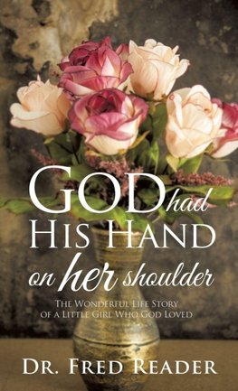 GOD HAD HIS HAND ON HER SHOULDER