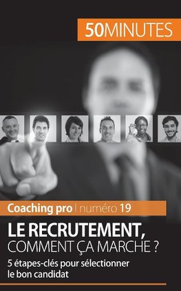 Les étapes-clés du recrutement