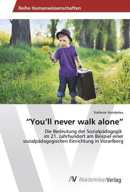 "You'll never walk alone"