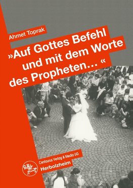 "Auf Gottes Befehl und mit den Worten des Propheten..."