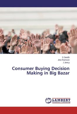 Consumer Buying Decision Making in Big Bazar