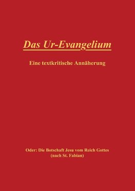 Das Ur-Evangelium, Eine textkritische Annäherung