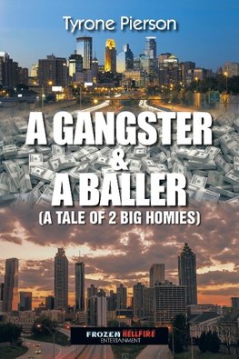 A Gangster & a Baller