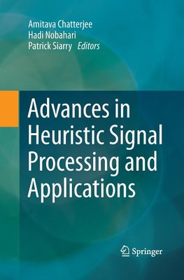 Advances in Heuristic Signal Processing and Applications