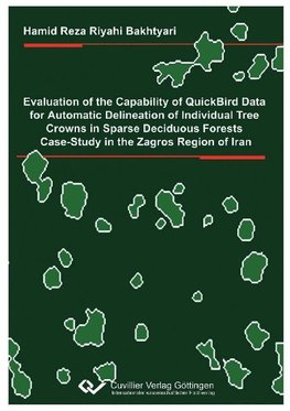 Evaluation of the capability of quickbird data for automatic delineation of individual tree crowns in sparse deciduous forests. Case study in the Zagros region of Iran