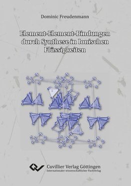Element-Element-Bindungen durch Synthese in Ionischen Flüssigkeiten