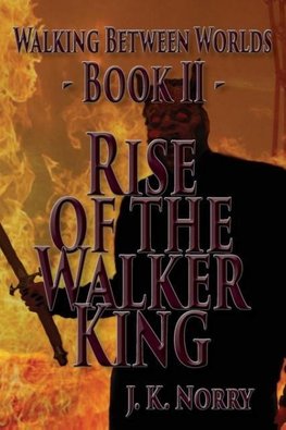 Rise of the Walker King