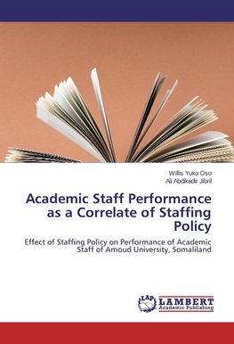 Academic Staff Performance as a Correlate of Staffing Policy