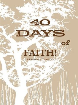 40 DAYS OF FAITH!