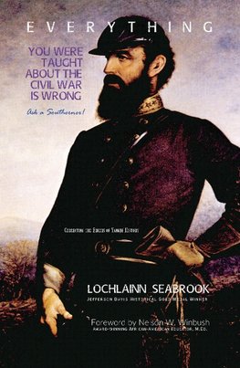 Everything You Were Taught About the Civil War is Wrong, Ask a Southerner!