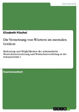 Die Vernetzung von Wörtern im mentalen Lexikon