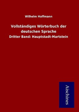 Vollständiges Wörterbuch der deutschen Sprache