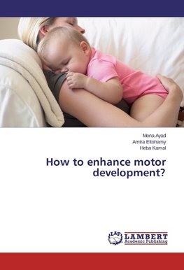 How to enhance motor development?