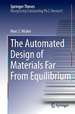 The Automated Design of Materials Far From Equilibrium