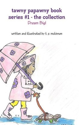 Tawny Papawny Book Series #1 - The Collection - Dream Big!