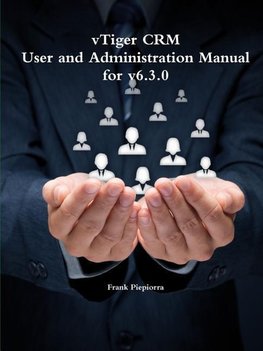 vTiger CRM - User and Administration Manual for v6.3.0