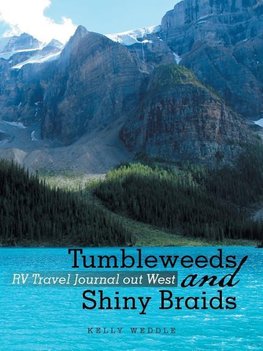 Tumbleweeds and Shiny Braids