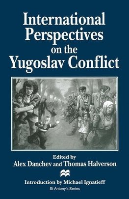 International Perspectives on the Yugoslav Conflict
