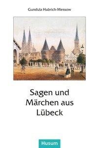 Sagen und Märchen aus Lübeck