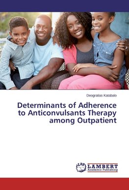 Determinants of Adherence to Anticonvulsants Therapy among Outpatient
