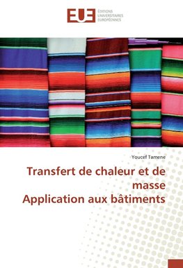 Transfert de chaleur et de masse Application aux bâtiments