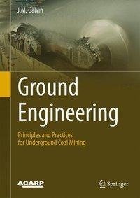 Ground Engineering - Principles and Practices for Underground Coal Mining
