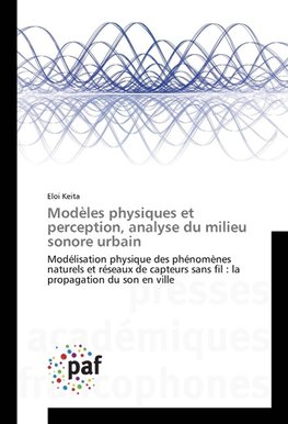 Modèles physiques et perception, analyse du milieu sonore urbain