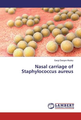 Nasal carriage of Staphylococcus aureus