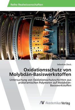Oxidationsschutz von Molybdän-Basiswerkstoffen