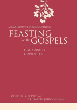 Feasting on the Gospels, Luke Volume 2