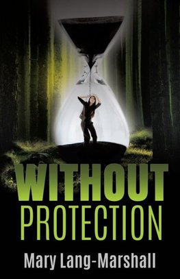 WITHOUT PROTECTION