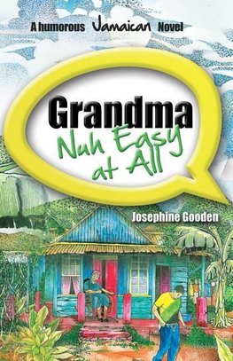 Grandma Nuh Easy at All