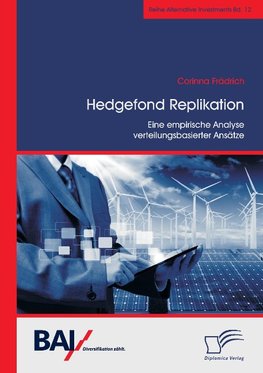 Hedgefond Replikation: Eine empirische Analyse verteilungsbasierter Ansätze