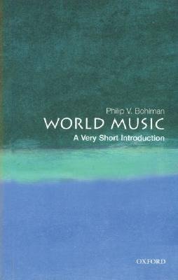 Bohlman, P: World Music: A Very Short Introduction