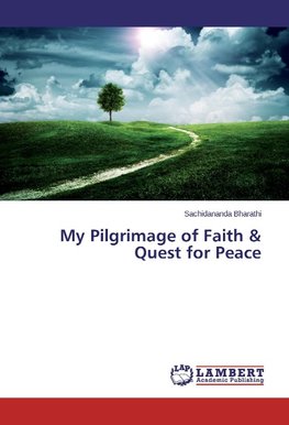 My Pilgrimage of Faith & Quest for Peace