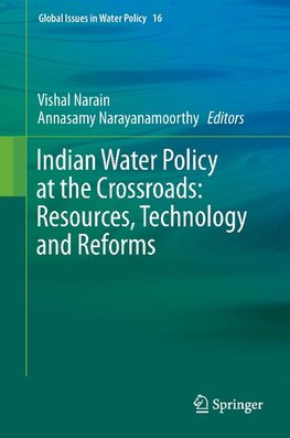 Indian Water Policy at the Crossroads: Resources, Technology and Reforms