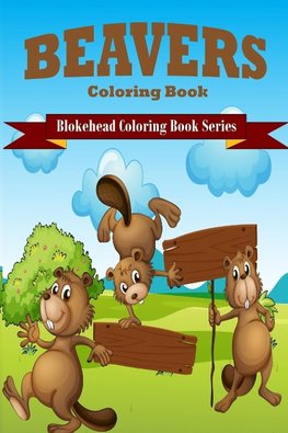 Beavers Coloring Book