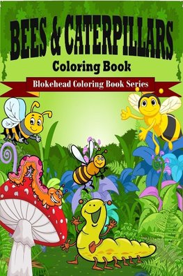 Bees and Caterpillars Coloring Book