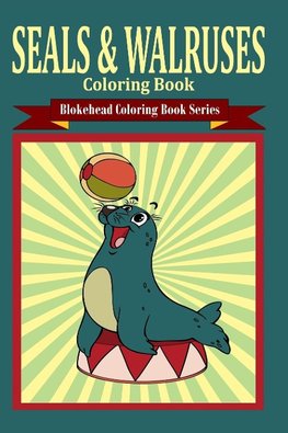 Seals and Walruses Coloring Book